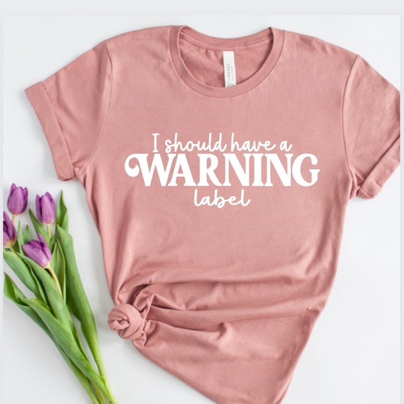 I should have a warning label Funny Graphic Shirt S-5X - Picture 5 of 9